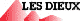 LES DIEUX